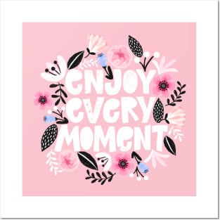 Enjoy Every Moment Positive Inspirational Quote Posters and Art